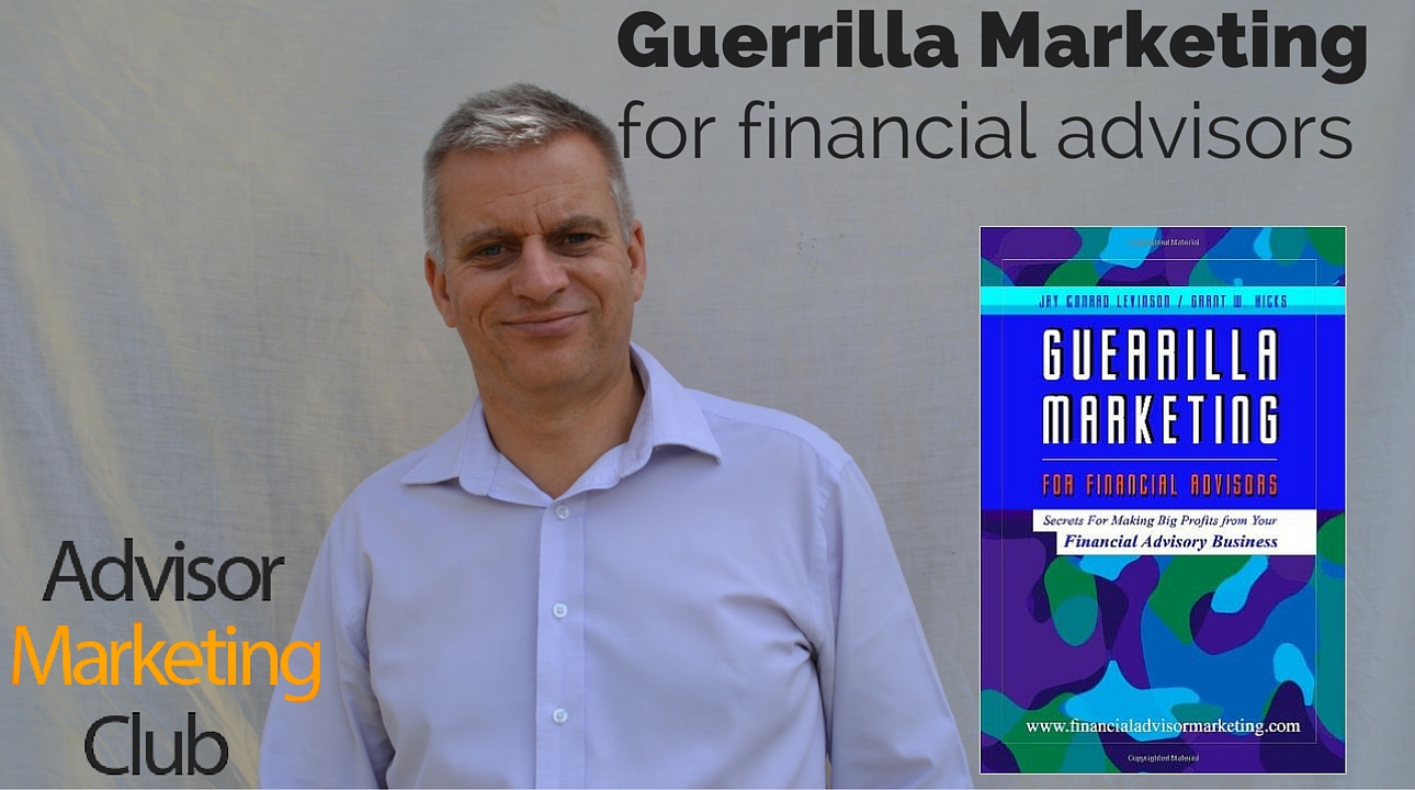 Guerrilla Marketing For Financial Advisors – Book Review