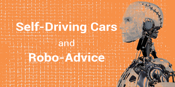 Self-Driving Cars and Robo-Advice
