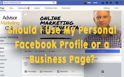 Should I Use My Personal Facebook Profile Or A Business Page For My Financial Planning Business