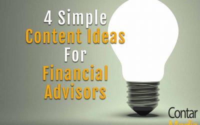 4 Simple Content Ideas For Financial Advisors